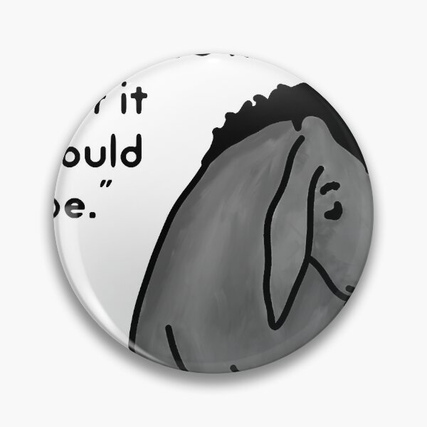 Item preview, Sad Eeyore Quote designed and sold by dewey-temika.