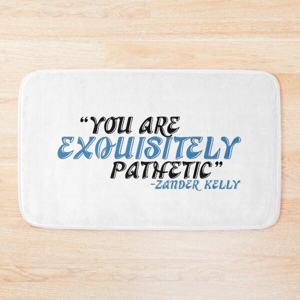 Item preview, You are exquisitely pathetic -Zander Kelly, Joe Dirt  designed and sold by Sticker Up.