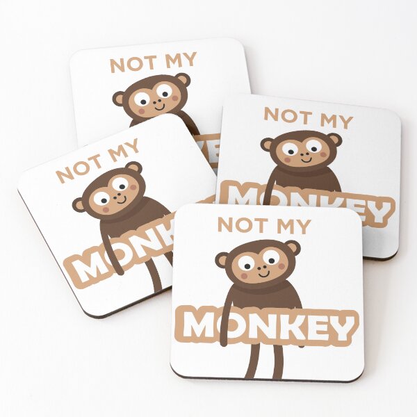 Item preview, Not my monkey Funny Monkey Quotes  designed and sold by GSJGROUP.
