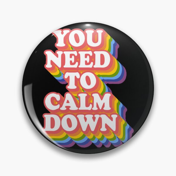 Item preview, You need to calm down pride  designed and sold by danggchieuu.