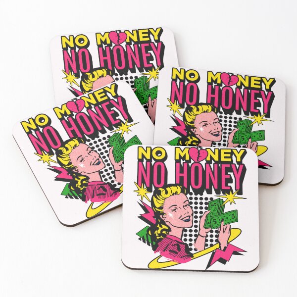Item preview, No Money No Honey designed and sold by WildSpaceTrade.