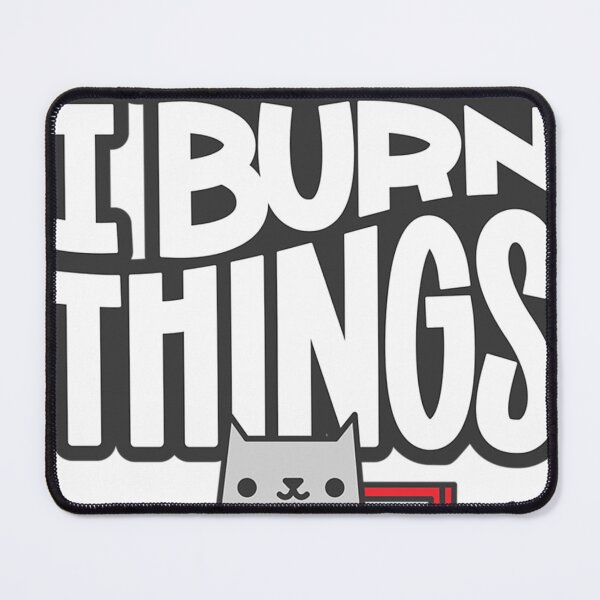 Item preview, Sometimes I Burn Things Cat designed and sold by NLEArtClothes.