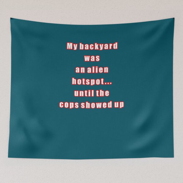Item preview, My backyard was an alien hotspot designed and sold by bradm50.