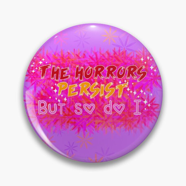 Item preview, The Horrors Persist But So Do I Cute Kawaii Sparkle Pastel Aesthetic designed and sold by Eri-chanArt.