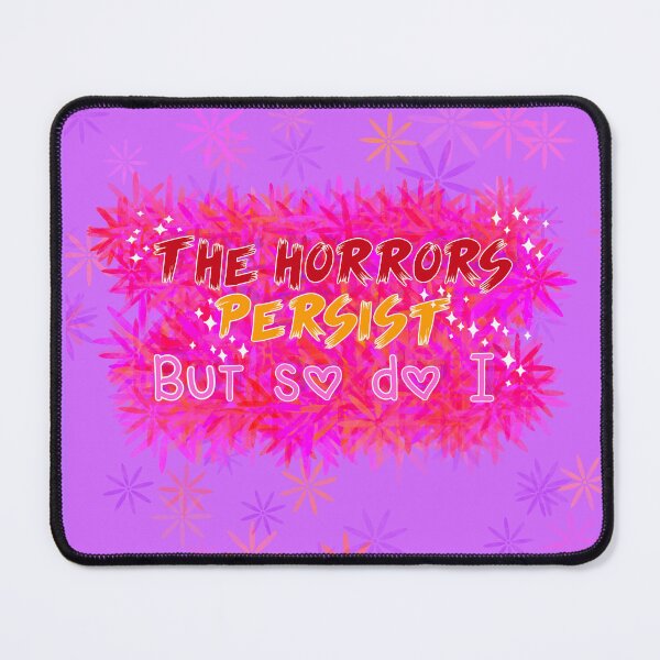 Item preview, The Horrors Persist But So Do I Cute Kawaii Sparkle Pastel Aesthetic designed and sold by Eri-chanArt.