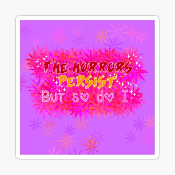 Vista previa del artículo con la obra «Los horrores persisten, pero yo también Cute Kawaii Sparkle Pastel Aesthetic», diseñado y vendido por Eri-chanArt.