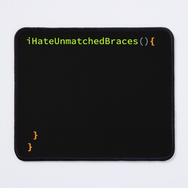 Item preview, I Hate Unmatched Braces Funny Minimalist Programmer Coder designed and sold by WeirdFlexMob.