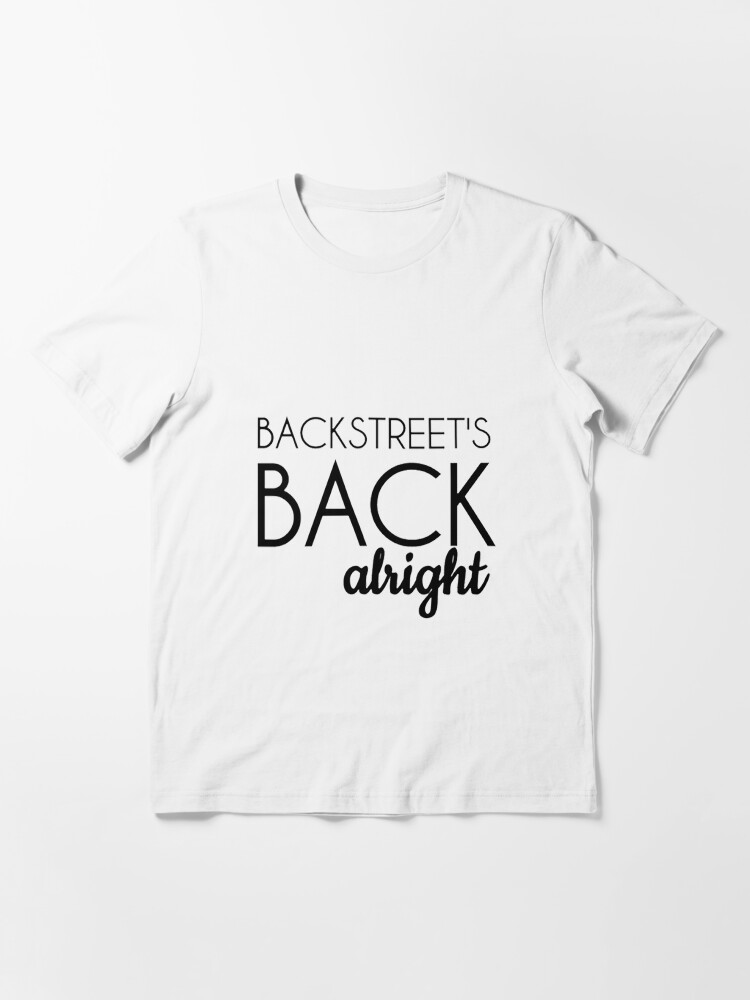 backstreets back alright t shirt