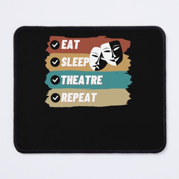 Item preview, Eat Sleep Theatre Repeat Funny designed and sold by BarDesign.
