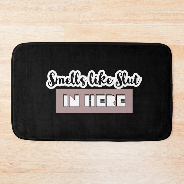 Item preview, Smells like sl*t in here - Most Offensive Quotes designed and sold by Quotes Gallery.
