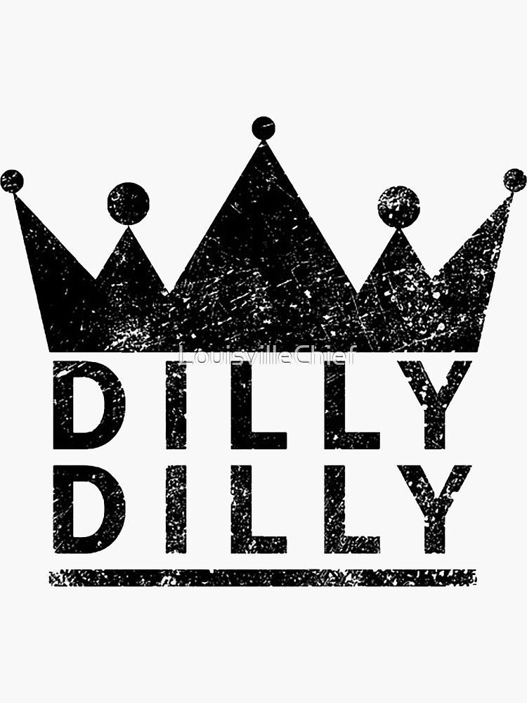 Dilly Dilly by LouisvilleChief