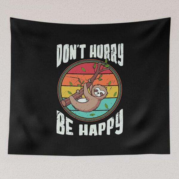 Item preview, Funny sloth - Don't hurry, be happy designed and sold by Acim0.