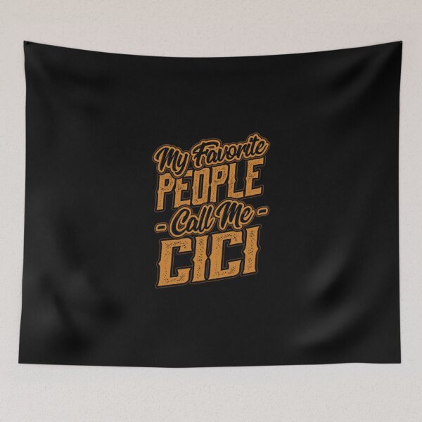 Item preview, My Favorite People Call Me Cici Gift designed and sold by MarisolStanton.