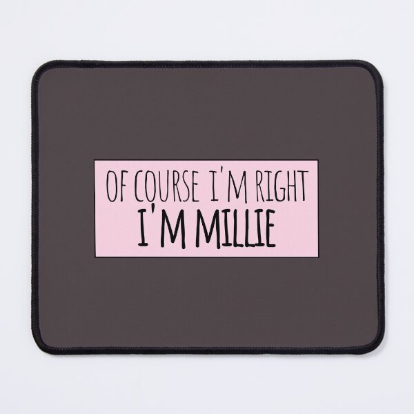 Artikelvorschau, Natürlich habe ich recht, ich bin Millie Funny Personalisiert entworfen und verkauft von kindxinn.