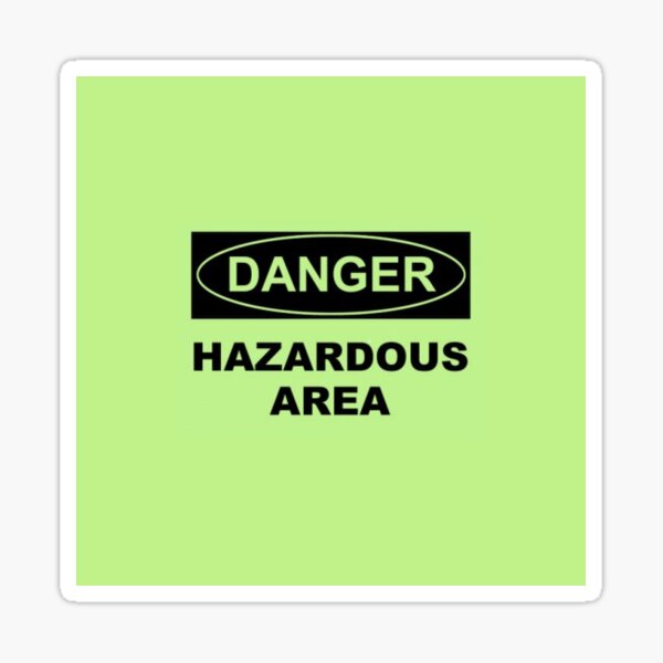 Danger, Hazardous Area Sticker