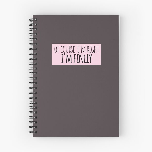Item preview, Of Course I'm Right I'm Finley Funny Personalized designed and sold by kindxinn.
