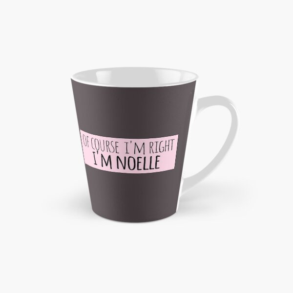 Item preview, Of Course I'm Right I'm Noelle Funny Personalized designed and sold by kindxinn.