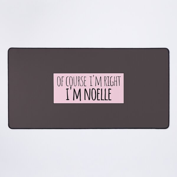Item preview, Of Course I'm Right I'm Noelle Funny Personalized designed and sold by kindxinn.
