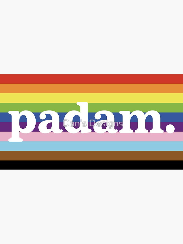 "Padam Pride Kylie Minogue LGBTQ+ Pride Rainbow Progress Pride Flag