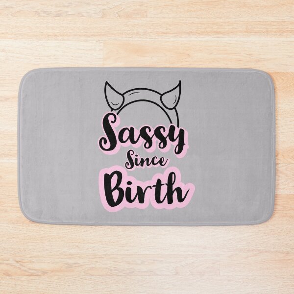 Item preview, Sassy Since Birth - funny sassy sayings designed and sold by Quotes Gallery.