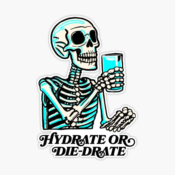 Friendly Skeleton Reminds You to Drink Water Sticker for Sale by