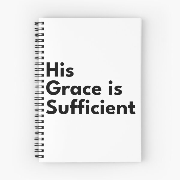 Item preview, His Grace is Sufficient designed and sold by NewFaithApparel.