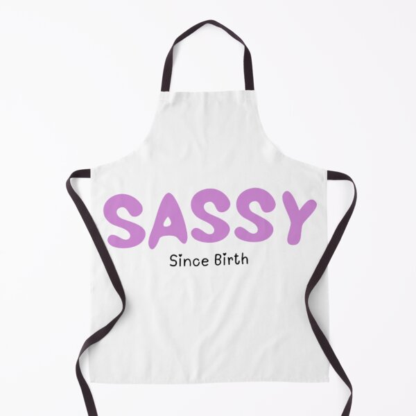 Item preview, Sassy since birth design designed and sold by unique0703.