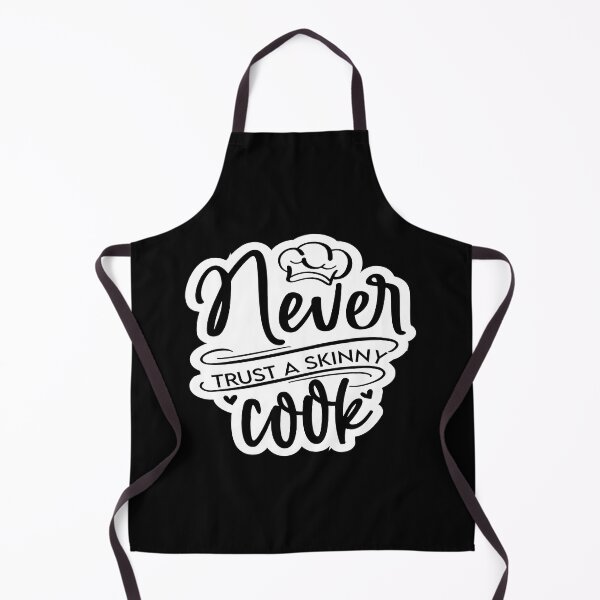 Item preview, Never Trust a Skinny Cook designed and sold by lucidfrog.