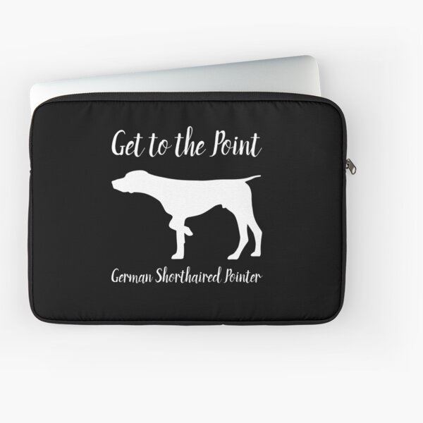 German Shorthaired Pointer. Get to the Point. Laptoptasche