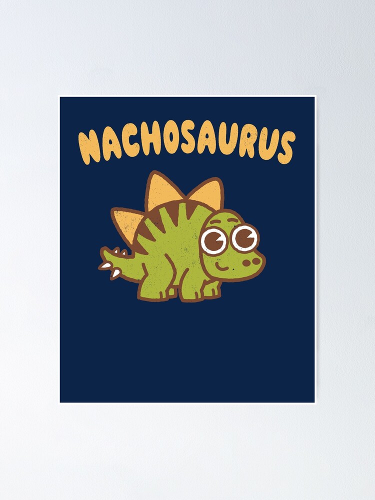 Nachosaurus Dinosaur Stegosaurus Nacho Pun Gift T Shirt Nachosaurus Dinosaur Stegosaurus Nacho Pun Gift T Shirt