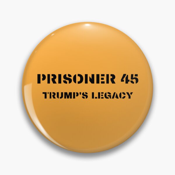 Item preview, Trump's Legacy. Donald Trump Arrested. Prisoner 45. Funny Political Meme, Quote, Saying, Slogan designed and sold by Maciek63.