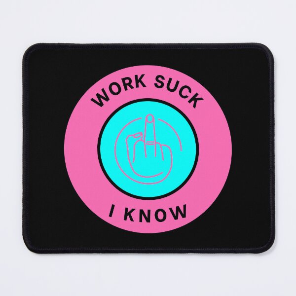 Item preview, Works Sucks designed and sold by InfernalDesign.