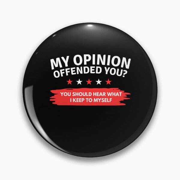 Item preview, My Opinion Offended You Adult Humor designed and sold by BarDesign.