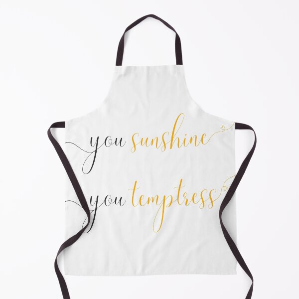 Item preview, you sunshine you temptress designed and sold by CraftMiller.