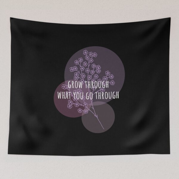 Item preview, Grow Through What You Go Through Floral Mental Health Art designed and sold by RueBennet.