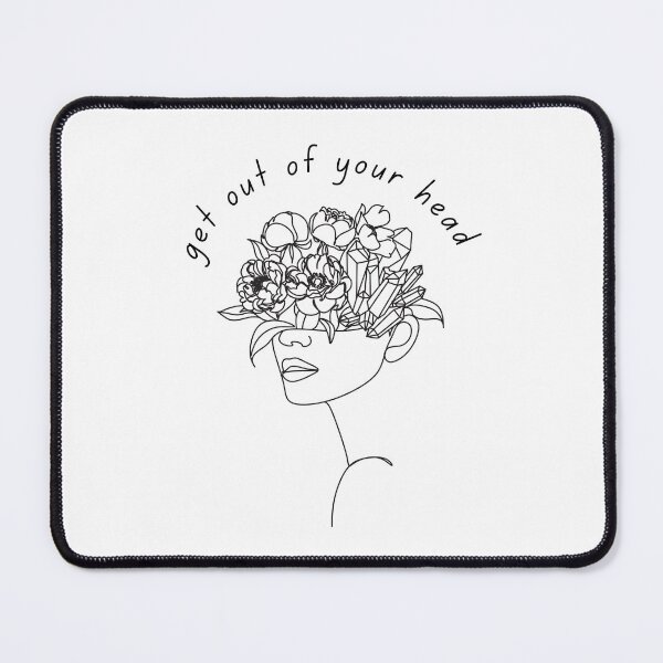Item preview, Get Out Of Your Head Mental Health Quotes designed and sold by RueBennet.