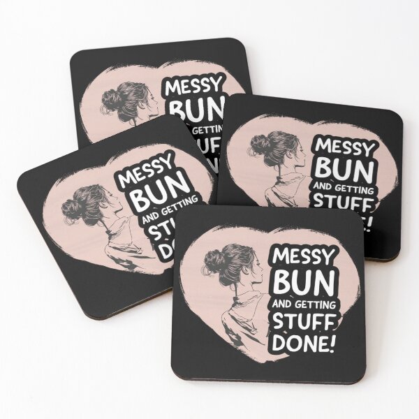 Item preview, Messy Bun And Getting Things Done designed and sold by Quotes Gallery.