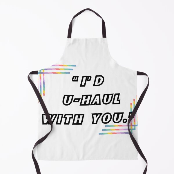 Item preview, I’d U-Haul with you, LGBTQIA Pride designed and sold by ShopULove.