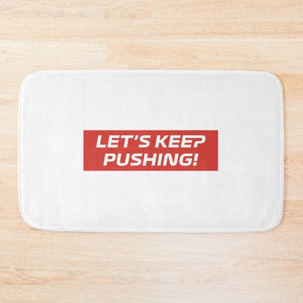 Item preview, Let's Keep Pushing! designed and sold by Coulous.
