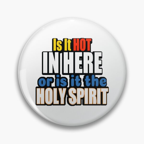 Item preview, Is It Hot In Here Or Is It The Holy Spirit designed and sold by Zklag.
