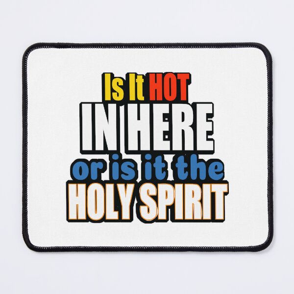 Item preview, Is It Hot In Here Or Is It The Holy Spirit designed and sold by Zklag.