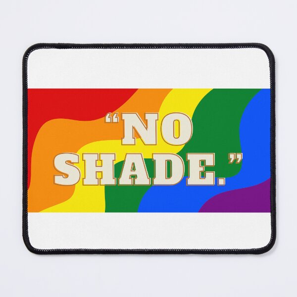 Item preview, No shade, LGBTQIA Pride designed and sold by ShopULove.