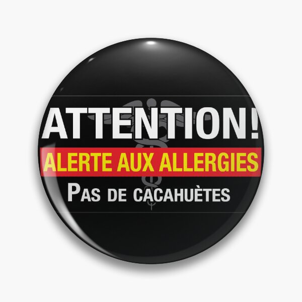 Item preview, French: "Attention!/Alerte aux allergies/Pas de cacahuètes " designed and sold by WhiteShirtGuy.