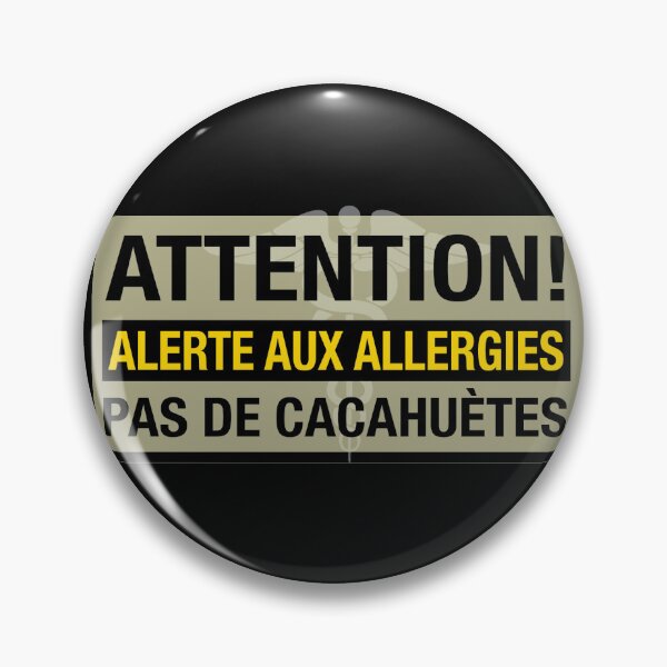 Item preview, French: "Attention!/Alerte aux allergies/Pas de cacahuètes"  designed and sold by WhiteShirtGuy.