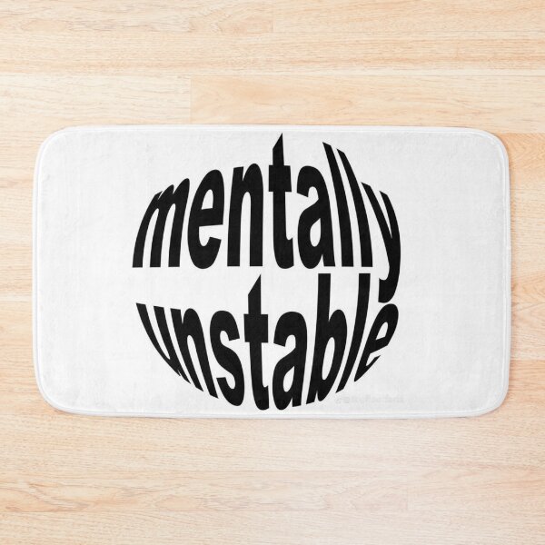 Item preview, Mentally Unstable  designed and sold by MentalDiaries.