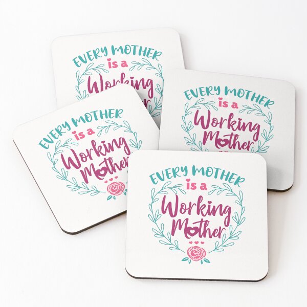 Item preview, Every Mother is a Working Mother Stay at Home Mom designed and sold by jaygo.