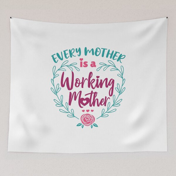 Item preview, Every Mother is a Working Mother Stay at Home Mom designed and sold by jaygo.