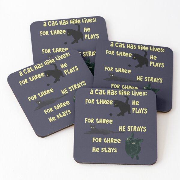 Item preview, A Cat Has Nine Lives He Plays He Strays He Stays Quote designed and sold by taiche.