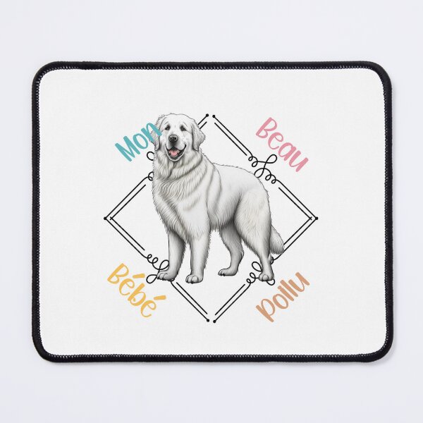 Item preview, Pyrenean Mountain Dog (Great Pyrenees), my beautiful furry baby for shepherd lovers, in French. designed and sold by isaweb.
