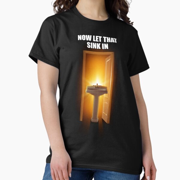 Item preview, Now Let That Sink In designed and sold by snazzyseagull.